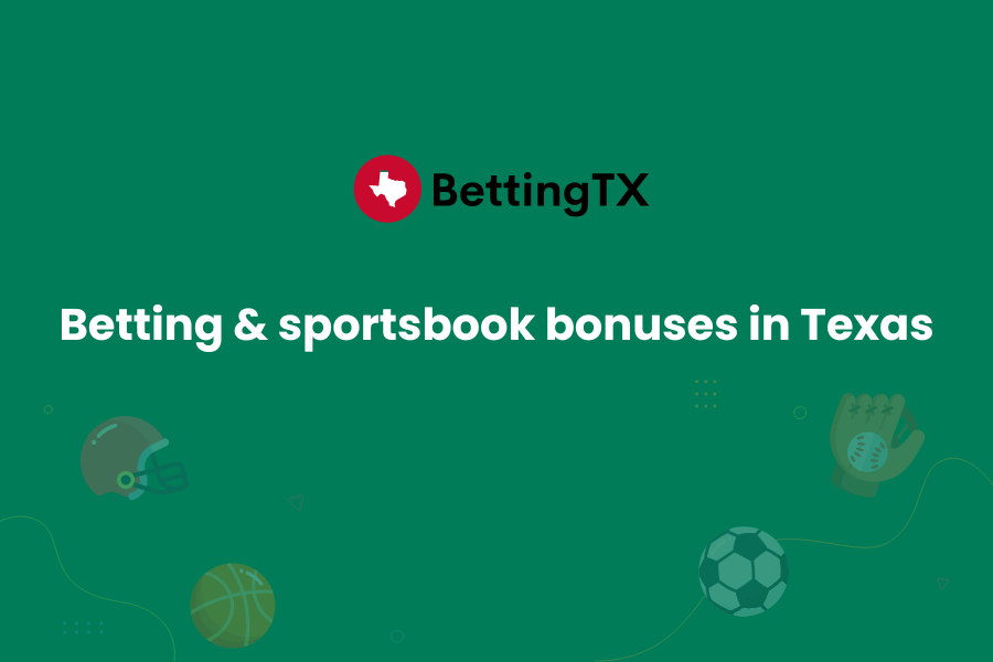 Texas Sportsbook Bonuses